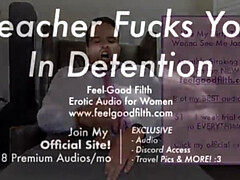 Teacher Gets Rough in Detention: An Erotic Audio Experience